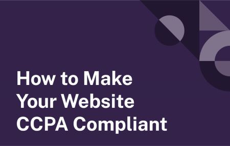 How to make your website CCPA compliant