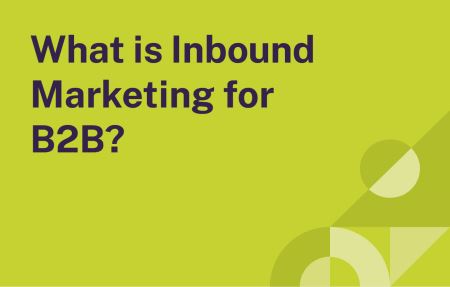 What is B2B inbound marketing?