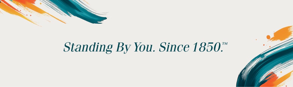 Standing By You Since 1850 tagline with teal and orange paint-like brush strokes on cream background.