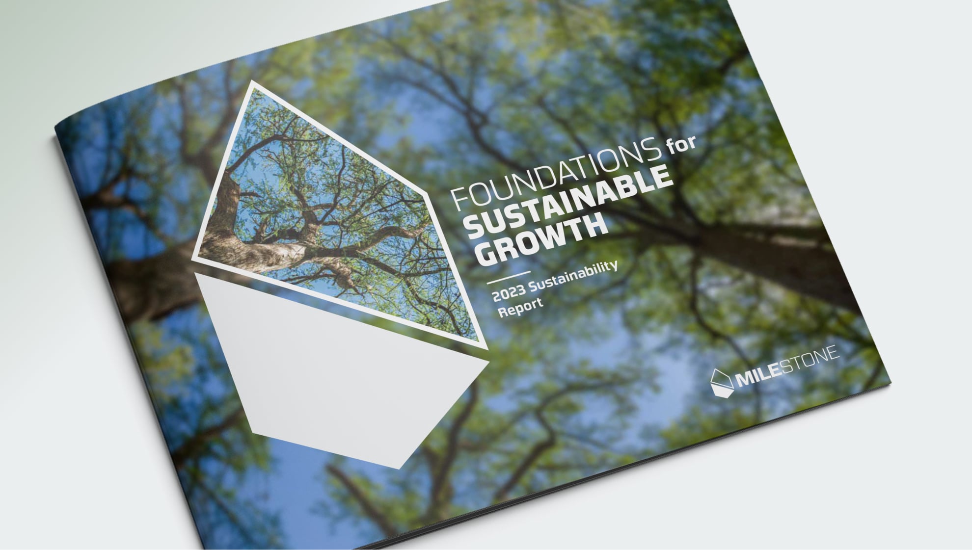 Foundations for Sustainable Growth 2023 Sustainability Report cover featuring tree canopy viewed from below inside a white geometric Milestone frame.